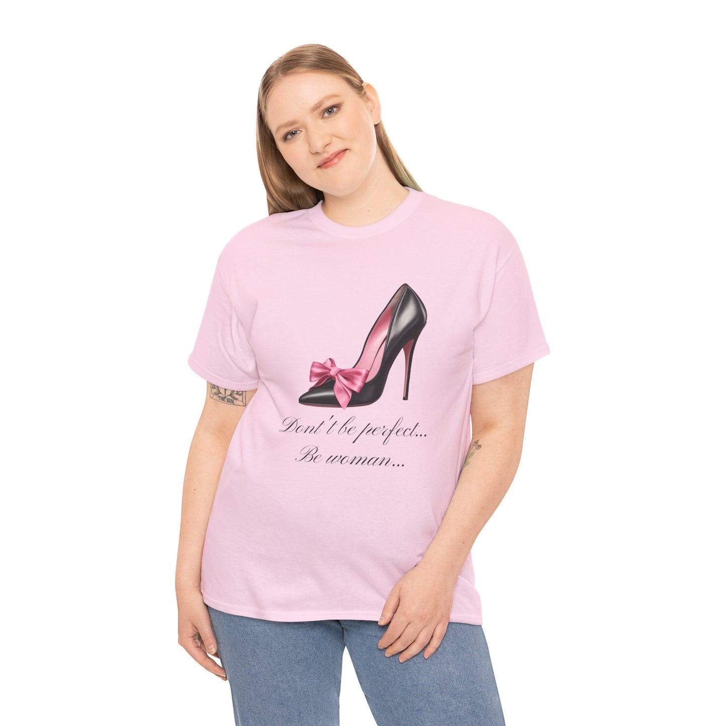 Don't Be Perfect Be Woman T-shirt