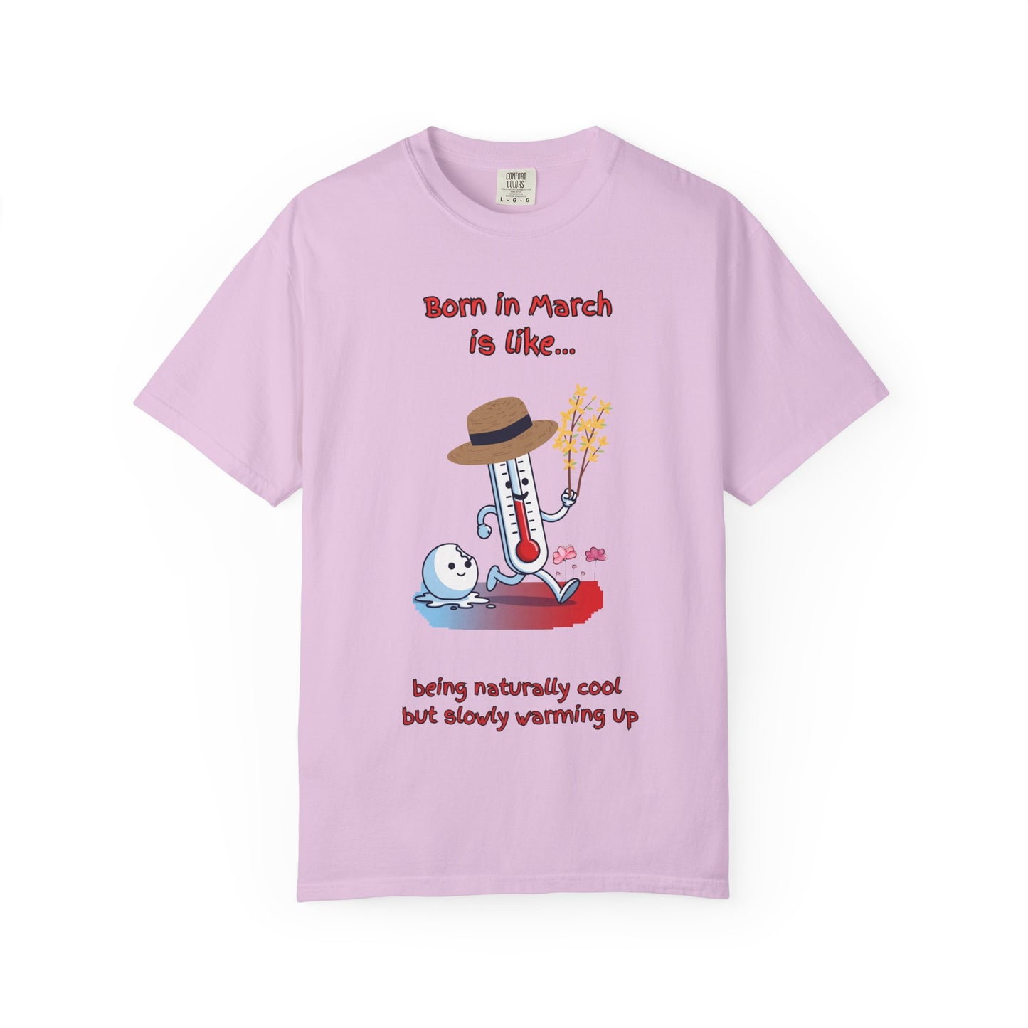 Born in March is like… being naturally cool but slowly warming up Birthday T-shirt