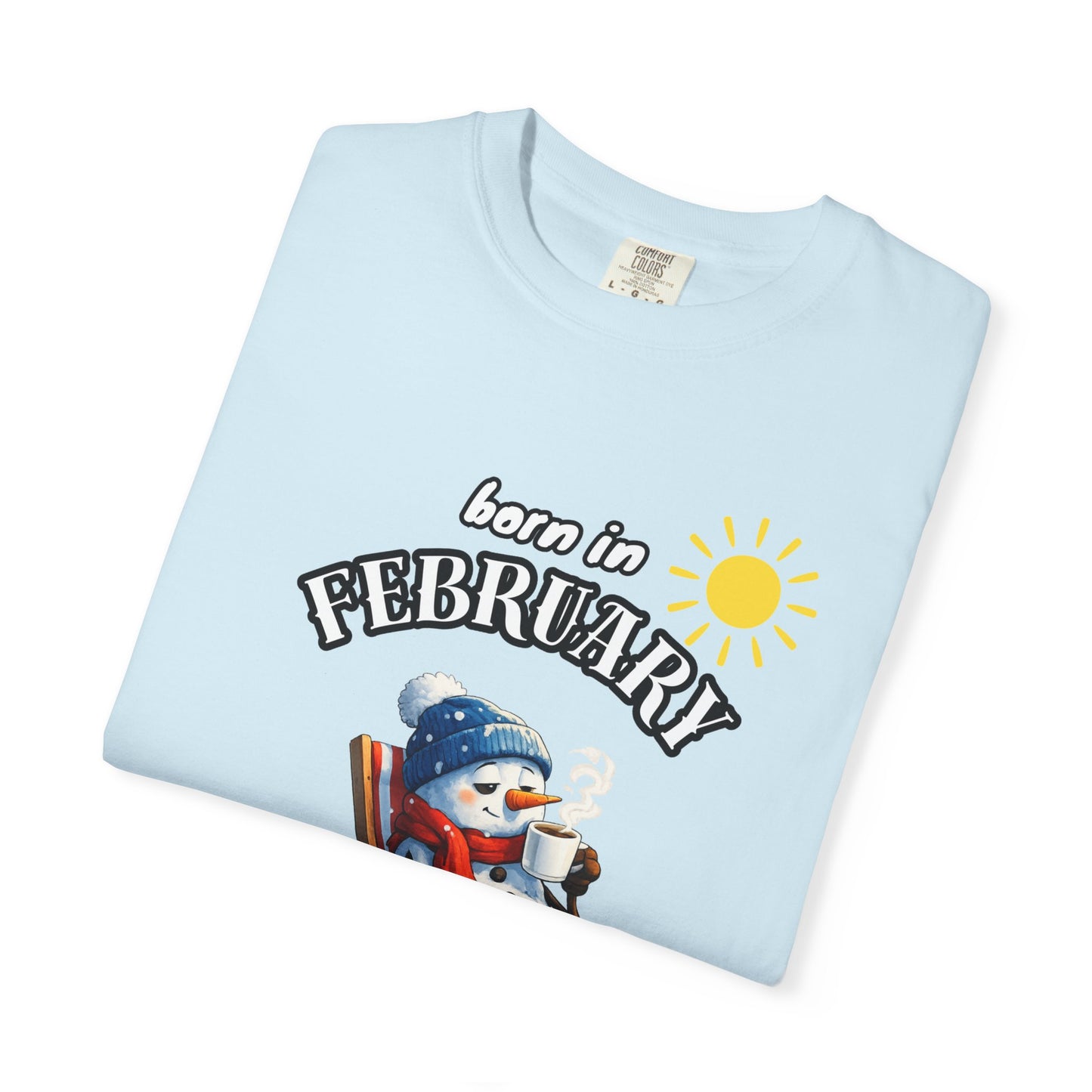 Born in February is like winter’s final boss T-shirt for Birthday