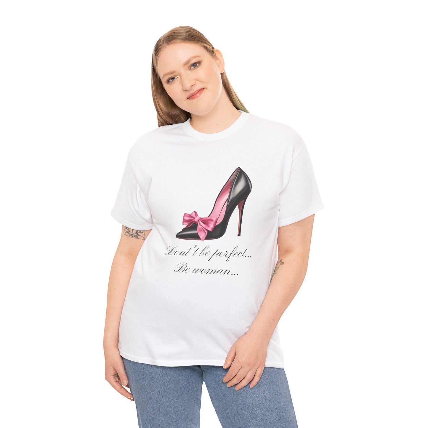 Don't Be Perfect Be Woman T-shirt