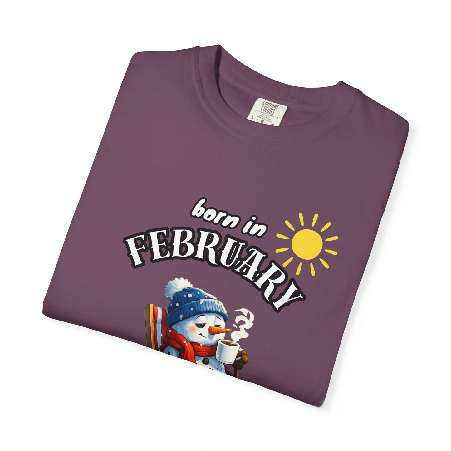 Born in February is like winter’s final boss T-shirt for Birthday
