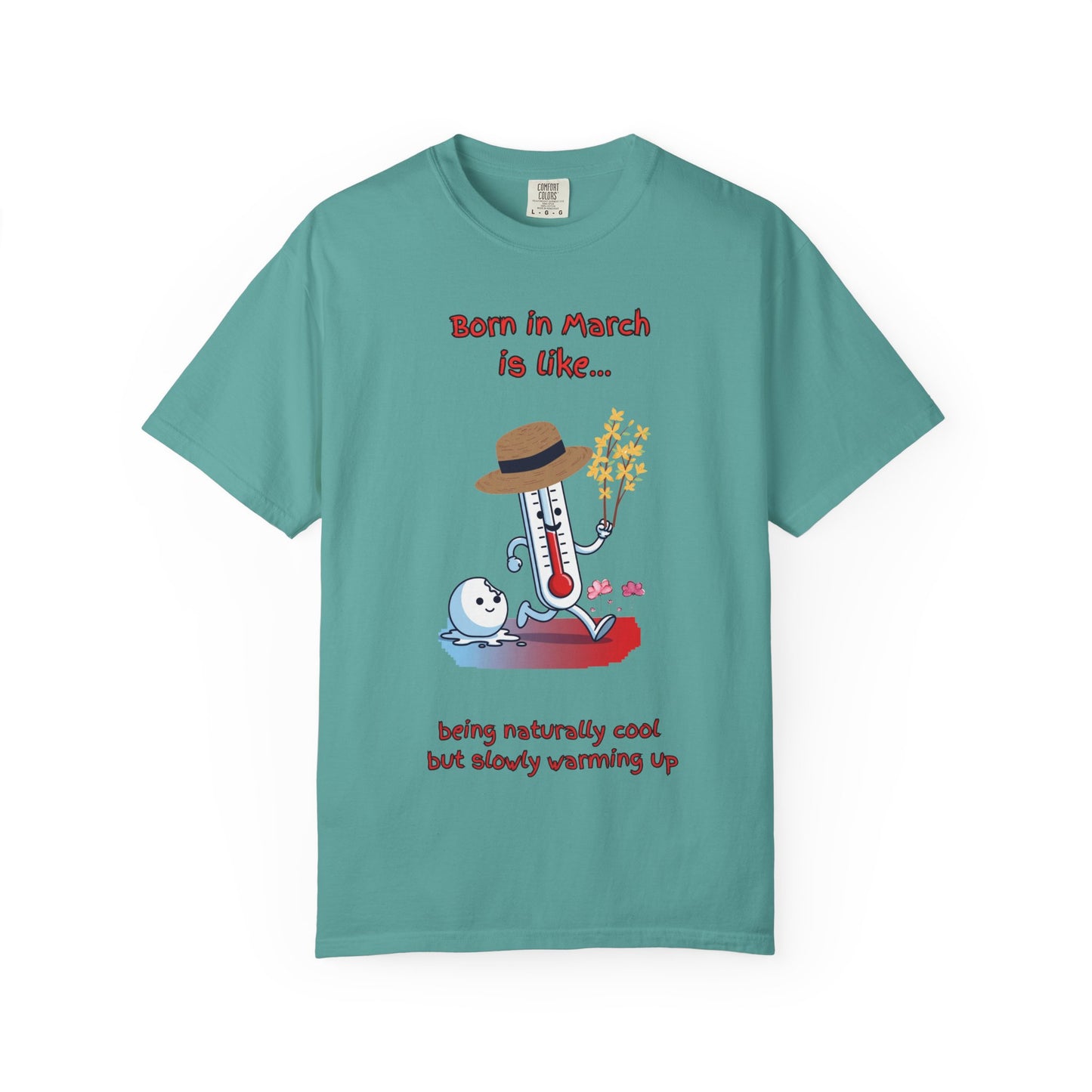 Born in March is like… being naturally cool but slowly warming up Birthday T-shirt