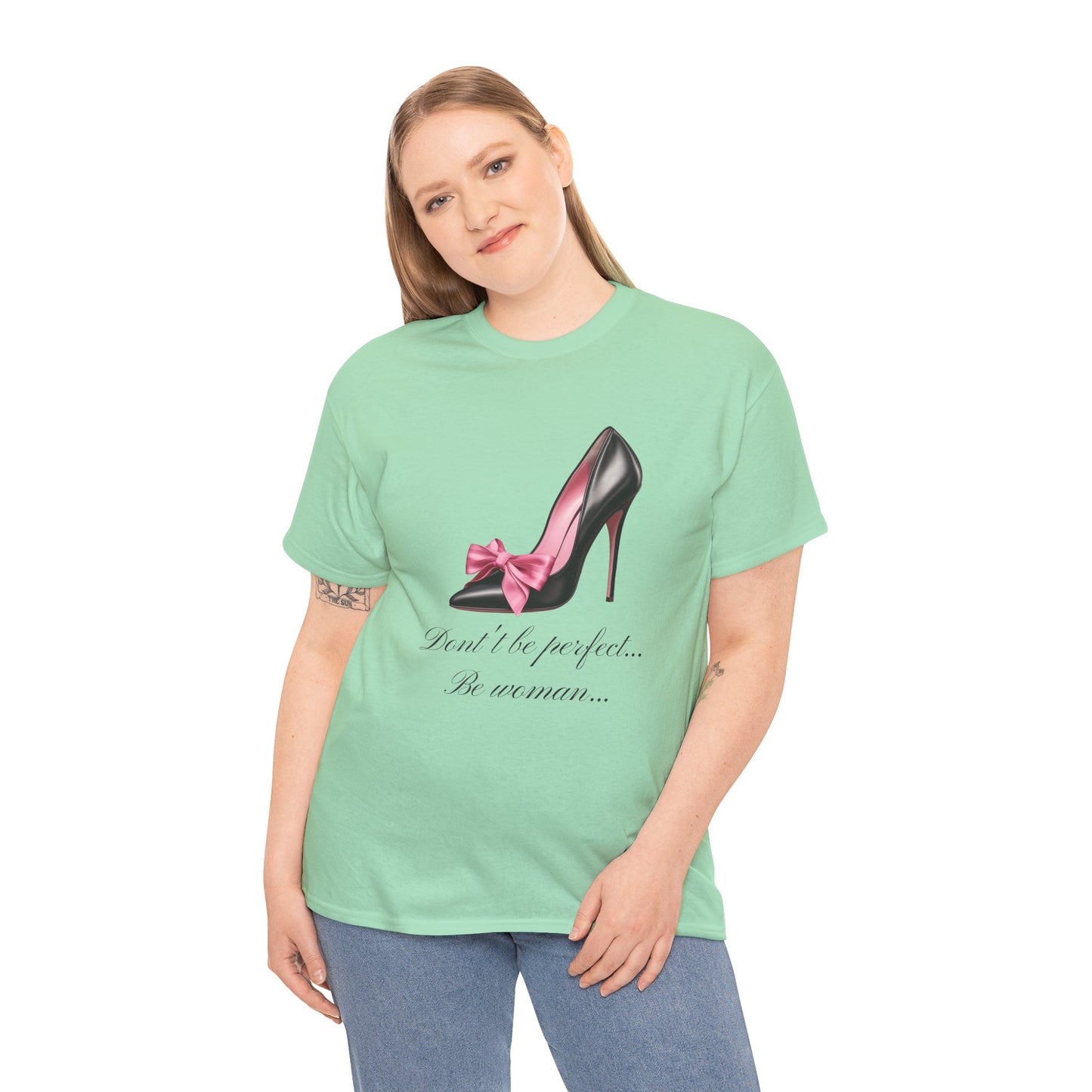 Don't Be Perfect Be Woman T-shirt