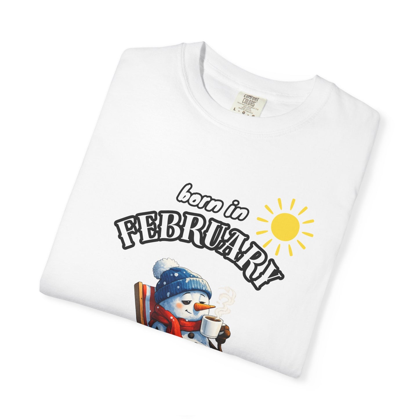 Born in February is like winter’s final boss T-shirt for Birthday