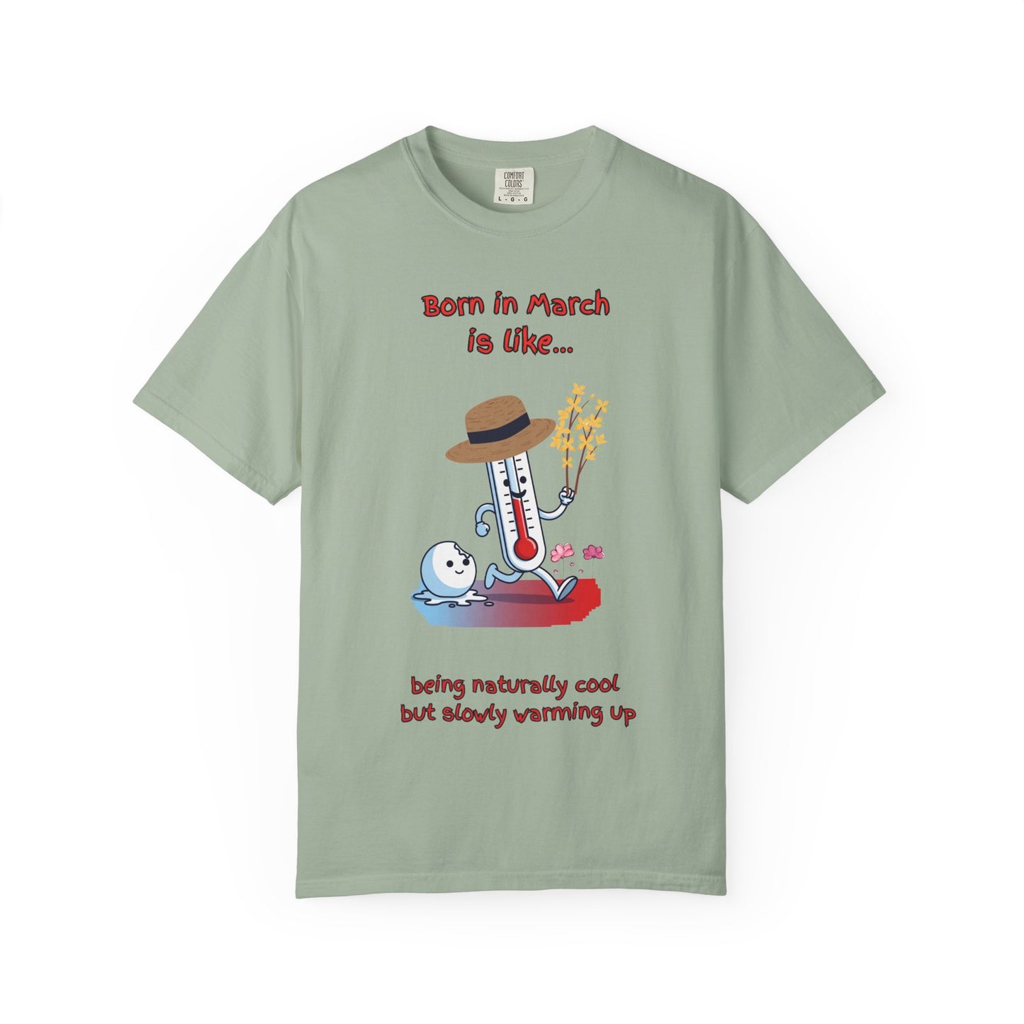 Born in March is like… being naturally cool but slowly warming up Birthday T-shirt